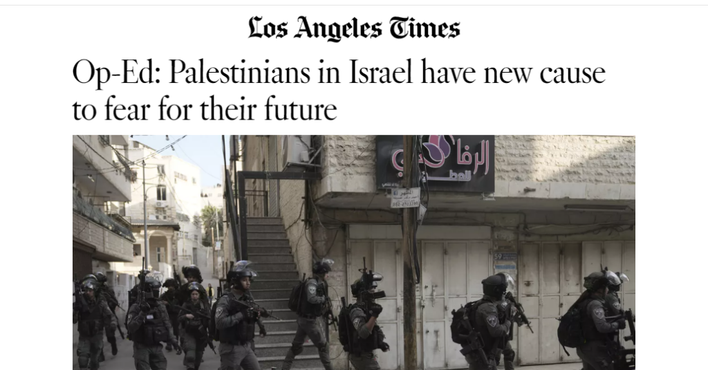 Los Angeles Times Headline: Op-Ed: Palestinians in Israel have new cause to fear for their future